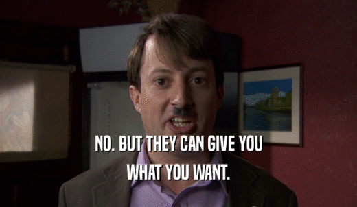 NO. BUT THEY CAN GIVE YOU WHAT YOU WANT. 