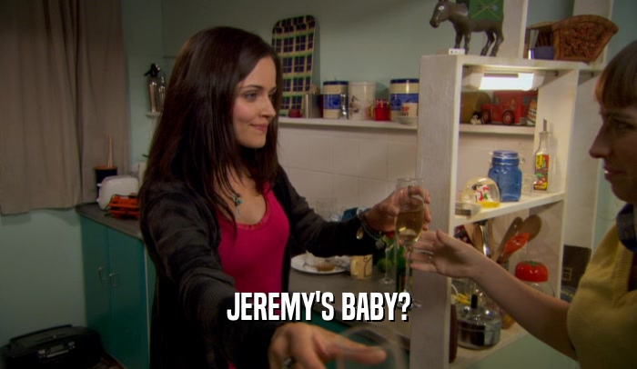 JEREMY'S BABY?  