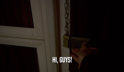 HI, GUYS!  