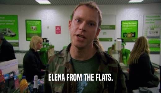 ELENA FROM THE FLATS.  