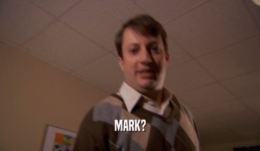 MARK?  