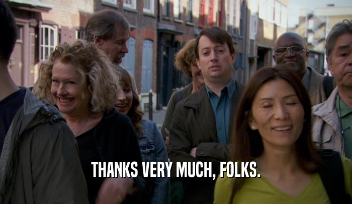 THANKS VERY MUCH, FOLKS.  