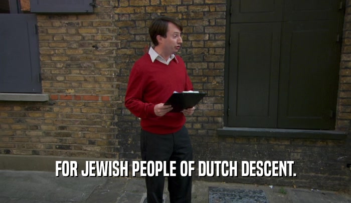 FOR JEWISH PEOPLE OF DUTCH DESCENT.  