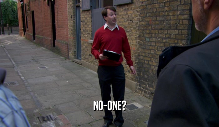 NO-ONE?  