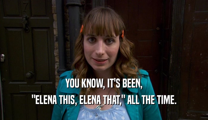 YOU KNOW, IT'S BEEN, 