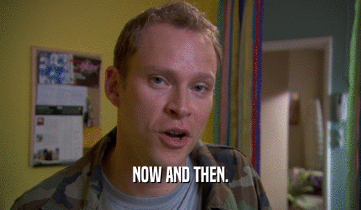 NOW AND THEN.  