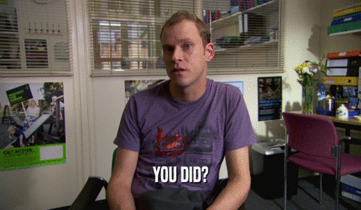 YOU DID?  