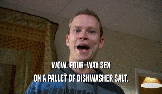 WOW. FOUR-WAY SEX ON A PALLET OF DISHWASHER SALT. 