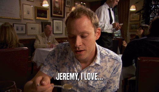 JEREMY, I LOVE...  