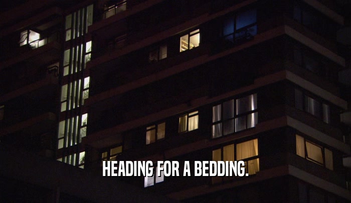 HEADING FOR A BEDDING.  