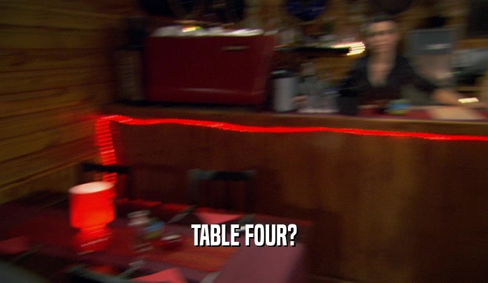 TABLE FOUR?  