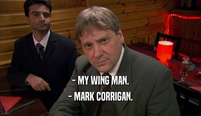 - MY WING MAN. - MARK CORRIGAN. 