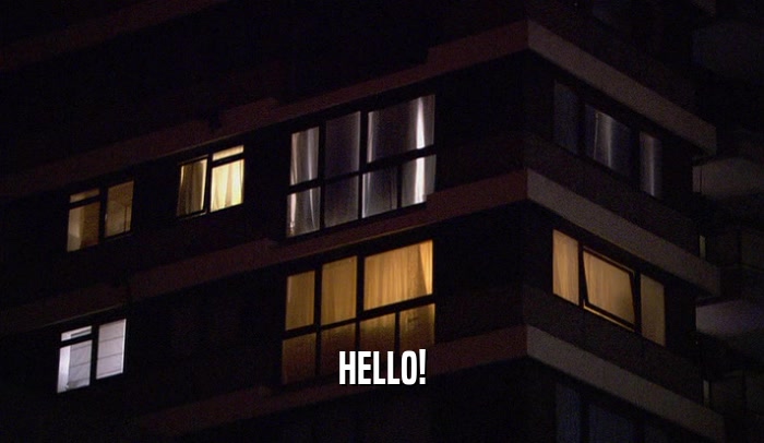 HELLO!  