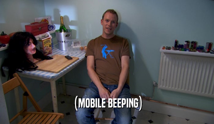(MOBILE BEEPING)  