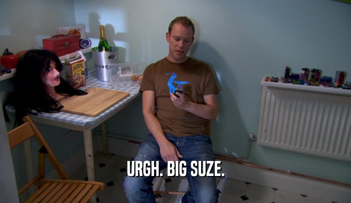URGH. BIG SUZE.  