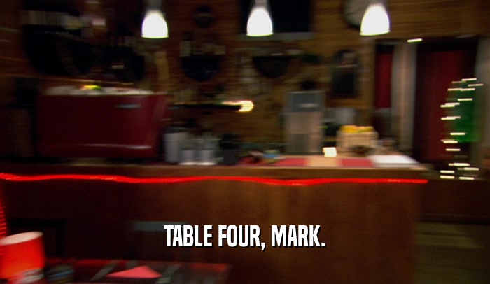 TABLE FOUR, MARK.  