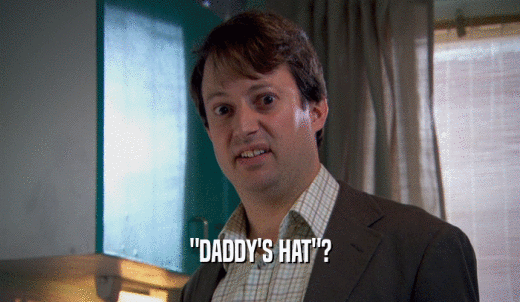'DADDY'S HAT'?  