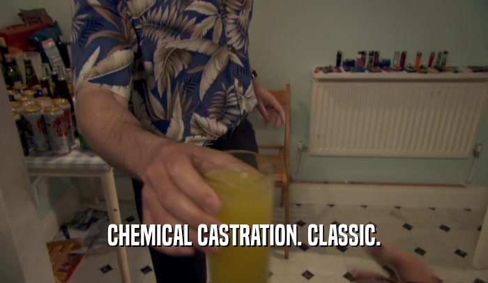 CHEMICAL CASTRATION. CLASSIC.  
