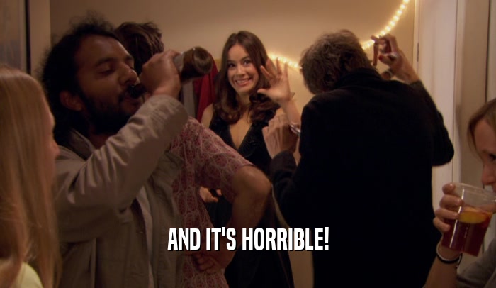AND IT'S HORRIBLE!  