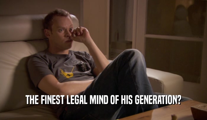 THE FINEST LEGAL MIND OF HIS GENERATION?  