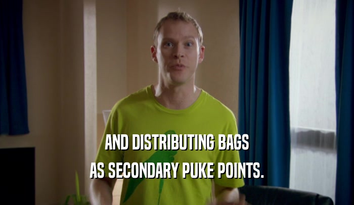 AND DISTRIBUTING BAGS AS SECONDARY PUKE POINTS. 