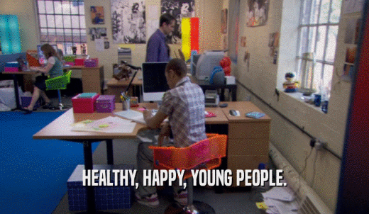 HEALTHY, HAPPY, YOUNG PEOPLE.  