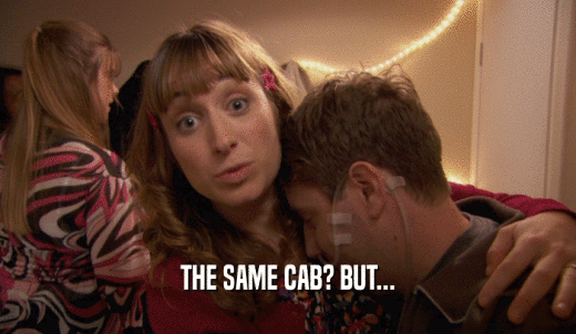 THE SAME CAB? BUT...  