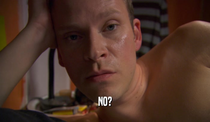 NO?  