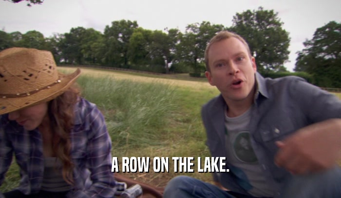 A ROW ON THE LAKE.  