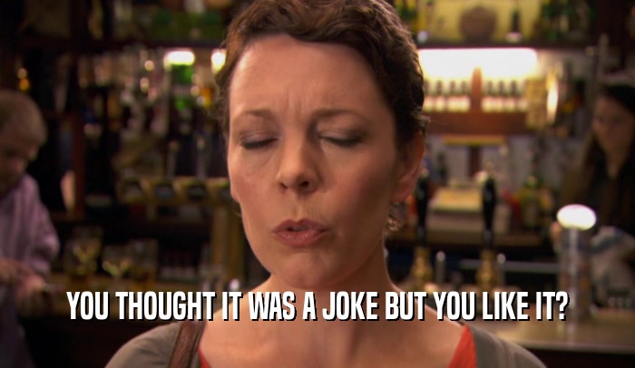 YOU THOUGHT IT WAS A JOKE BUT YOU LIKE IT?  