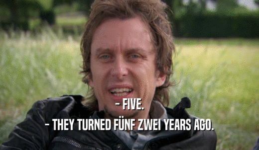 - FIVE. - THEY TURNED F