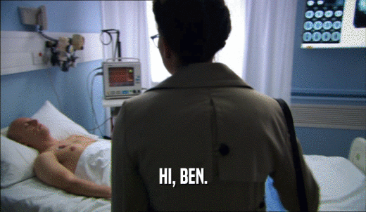 HI, BEN.  