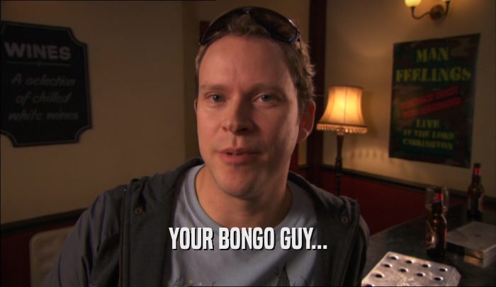 YOUR BONGO GUY...  