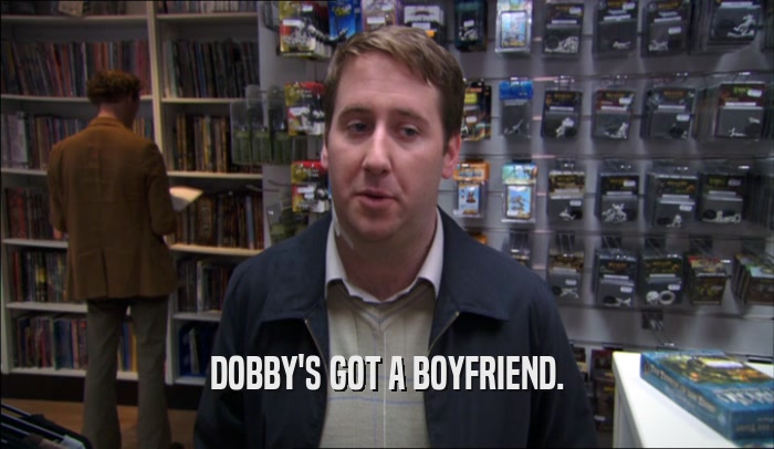 DOBBY'S GOT A BOYFRIEND.  