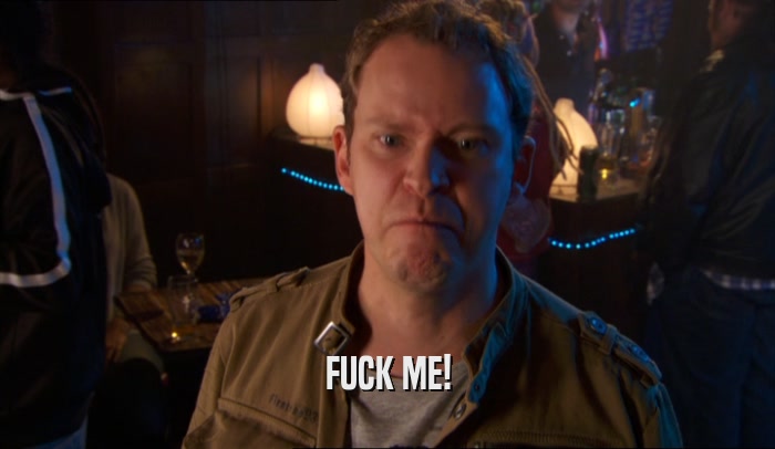 FUCK ME!  