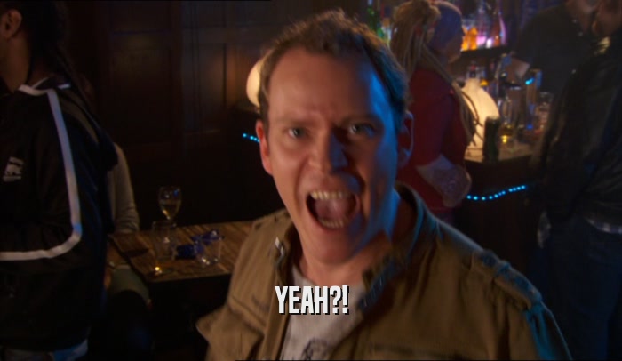 YEAH?!  