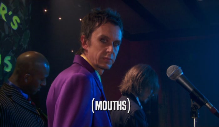 (MOUTHS)  