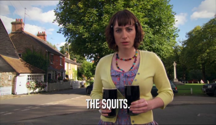 THE SQUITS.  