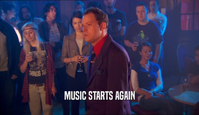 MUSIC STARTS AGAIN  