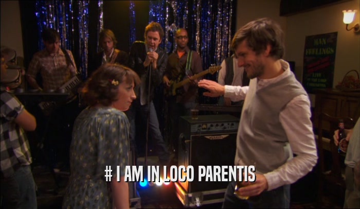 # I AM IN LOCO PARENTIS  