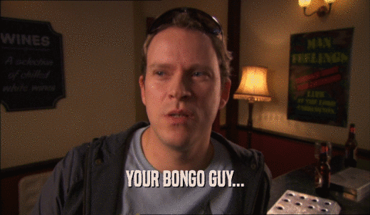 YOUR BONGO GUY...  