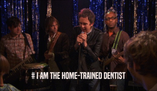 # I AM THE HOME-TRAINED DENTIST  