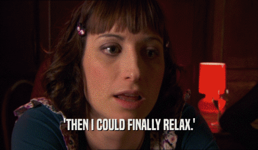 'THEN I COULD FINALLY RELAX.'  