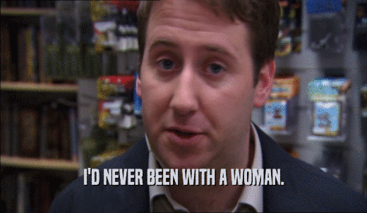I'D NEVER BEEN WITH A WOMAN.  