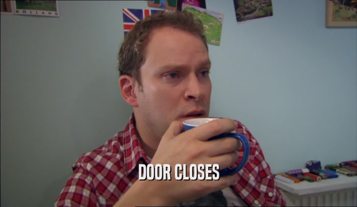 DOOR CLOSES  
