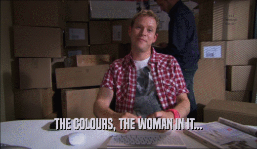 THE COLOURS, THE WOMAN IN IT...  