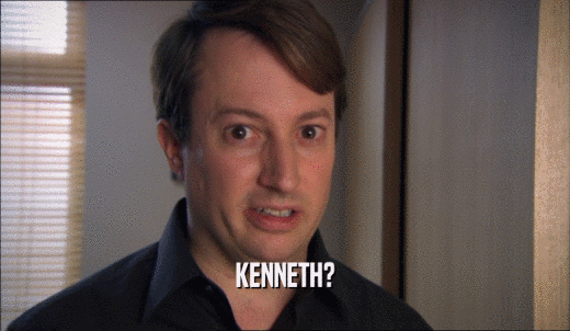 KENNETH?  