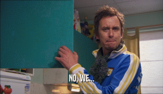 NO, WE...  