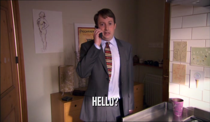 HELLO?  