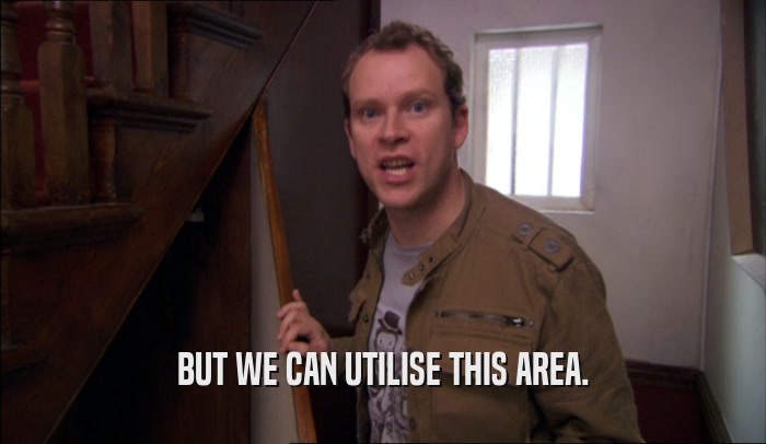 BUT WE CAN UTILISE THIS AREA.  